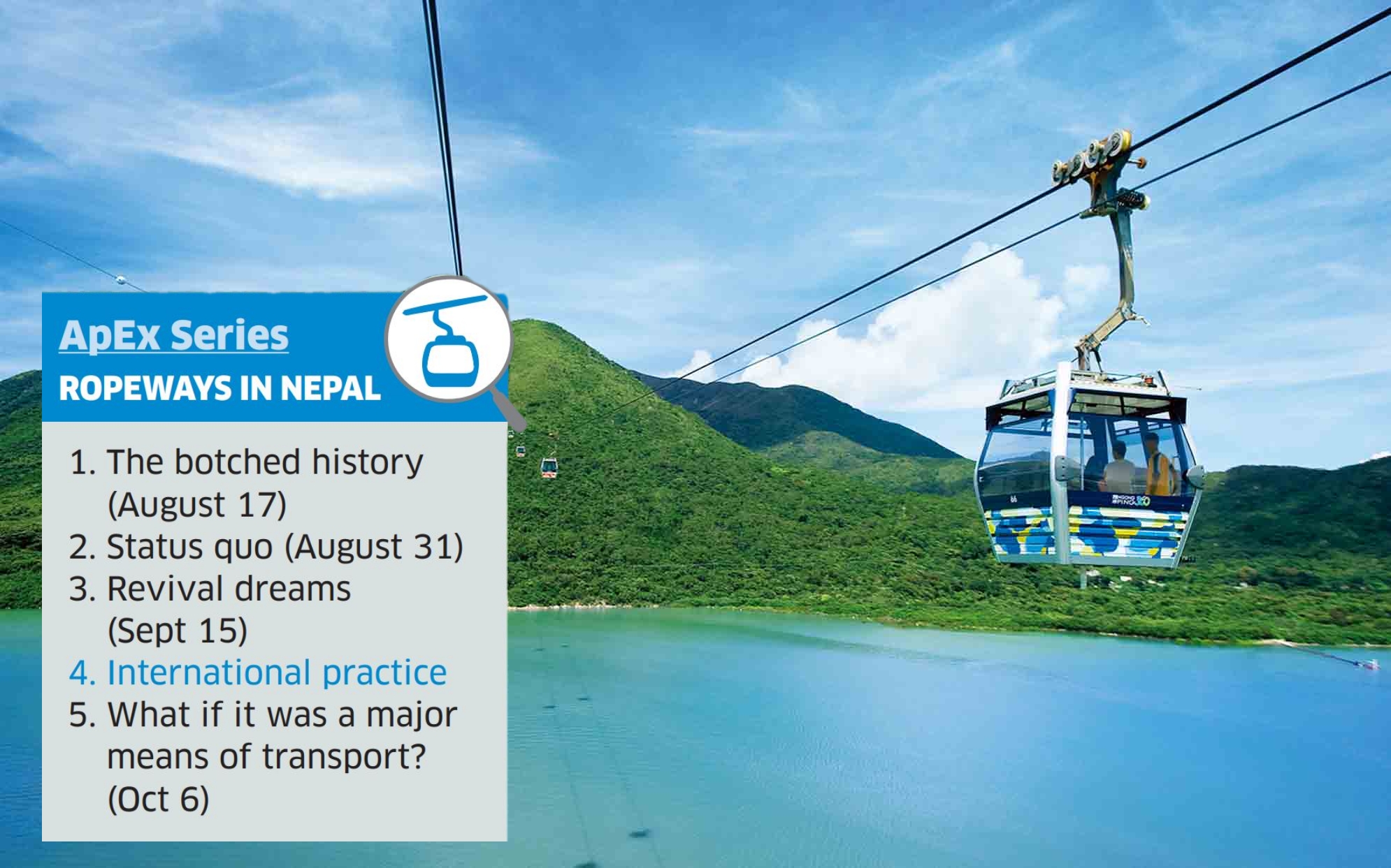 ApEx Series: International ropeway practices and lessons for Nepal