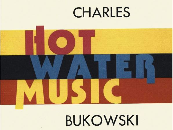 Charles Bukowski Hot water music